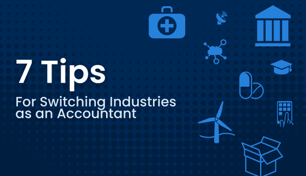 7 tips for switching industries as an accountant