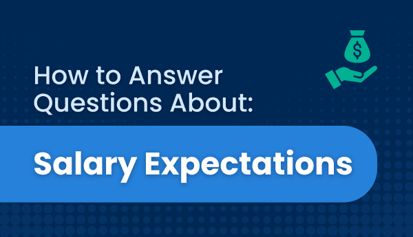 How to Answer Questions About Salary Expectations