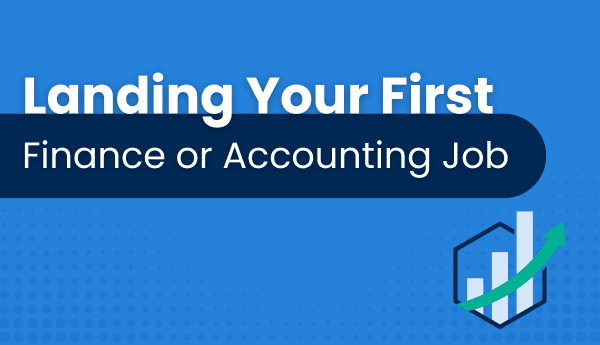 Landing Your First Finance or Accounting Job