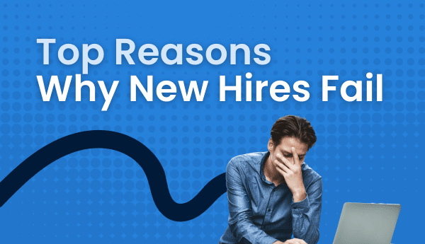 top reasons why new hires fail