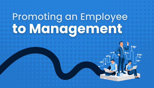 promoting an employee to management