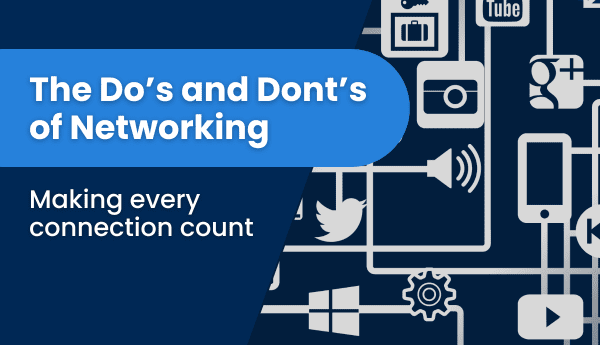 the do's and dont's of networking