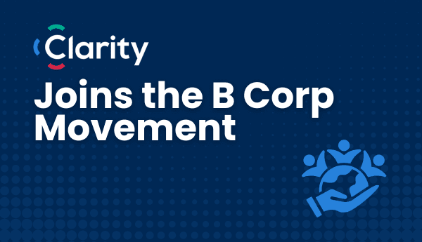 Clarity Joins the B Corp Movement