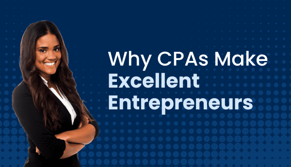 Why CPAs Make Excellent Entrepreneurs