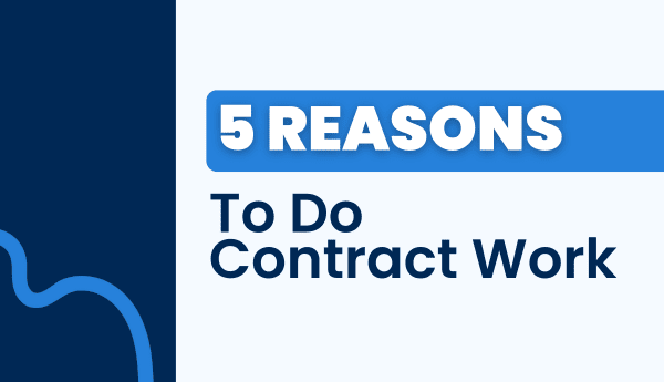 5 Reasons To Do Contract Work