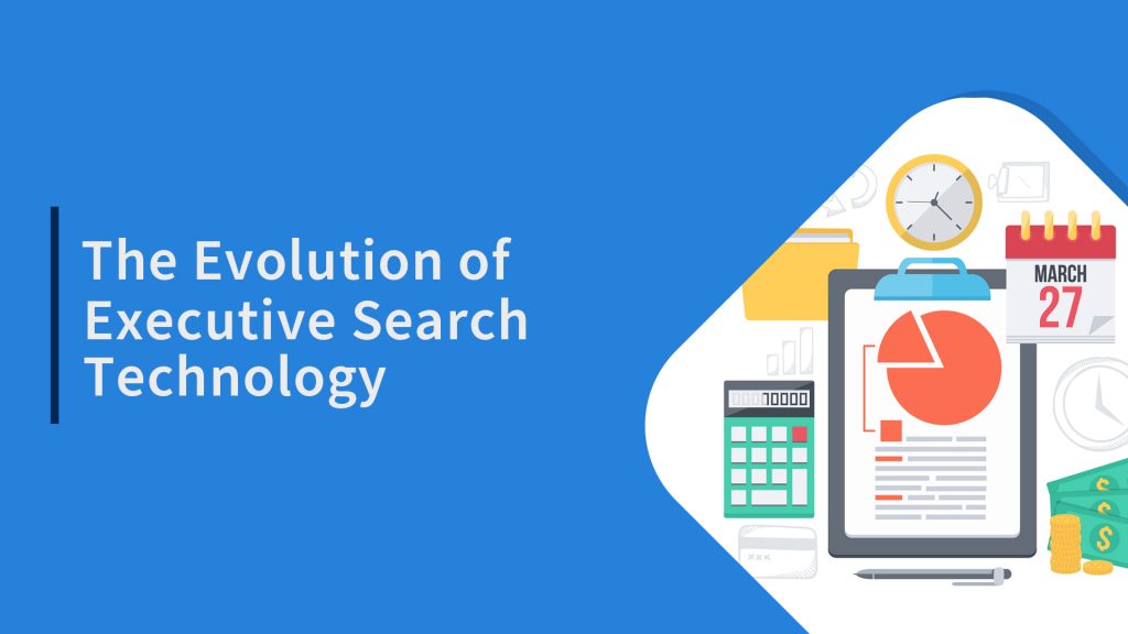 The evolution of executive search technology