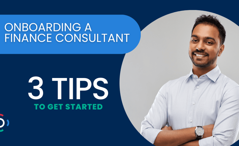 WORDS ON IMAGE - ONBOARDING A FINANCE CONSULTANT. 3 TIPS TO GET STARTED