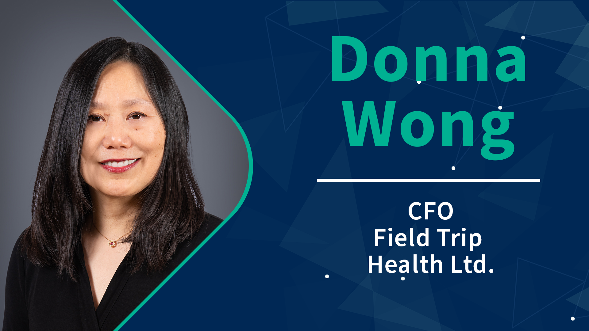 Donna Wong, CFO, Field Trip Health