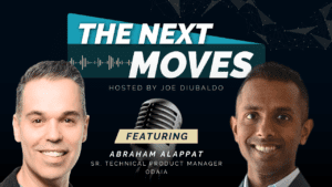 The Next Moves with Abraham Alappat