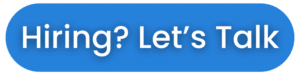 Hiring? Let's Talk Button